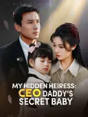 My Hidden Heiress: CEO Daddy's Secret Baby cover art