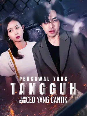 Pengawal yang Tangguh dan Istri CEO yang Cantik cover art