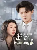 Sampul Di Balik Hujan dan Dingin, Aku Tetap Menunggu