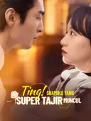 Sampul Ting! Suamiku yang Super Tajir Muncul