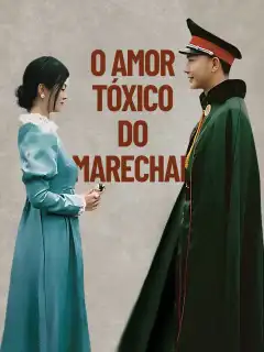 O Amor Tóxico do Marechal