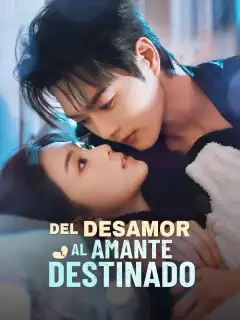 Del desamor al amante destinado