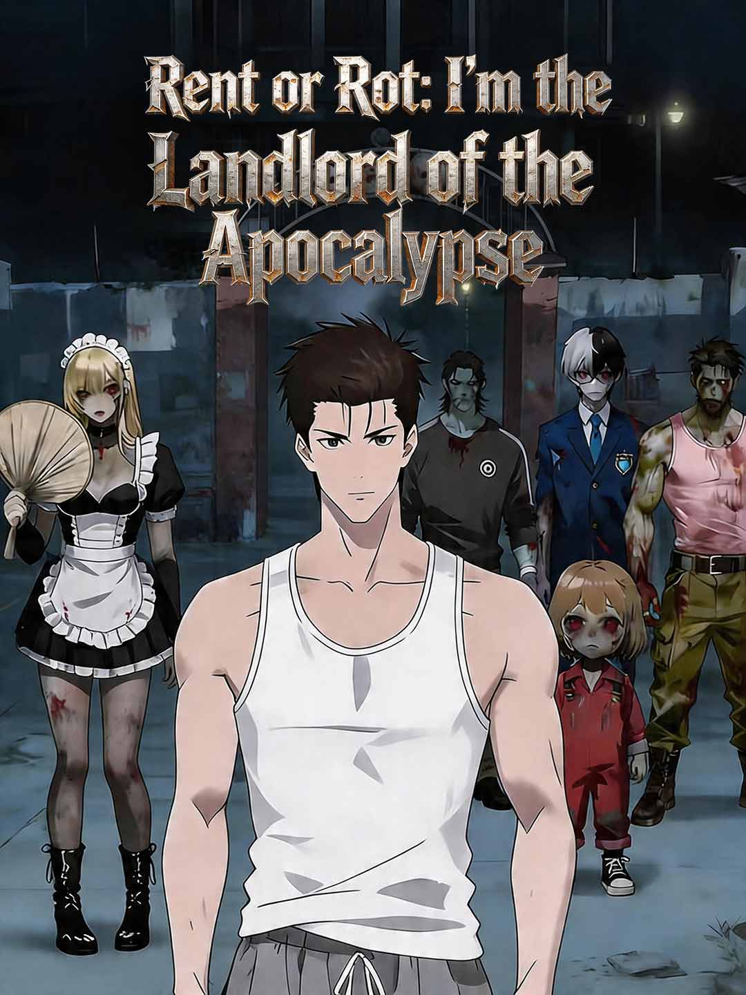 Rent or Rot: I'm the Landlord of the Apocalypse