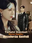 Terlahir Kembali, Mantan Suamiku Memohonku Kembali cover art