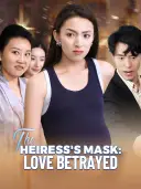 The Heiress's Mask: Love Betrayed cover art