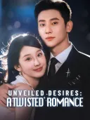 Unveiled Desires: A Twisted Romance cover art