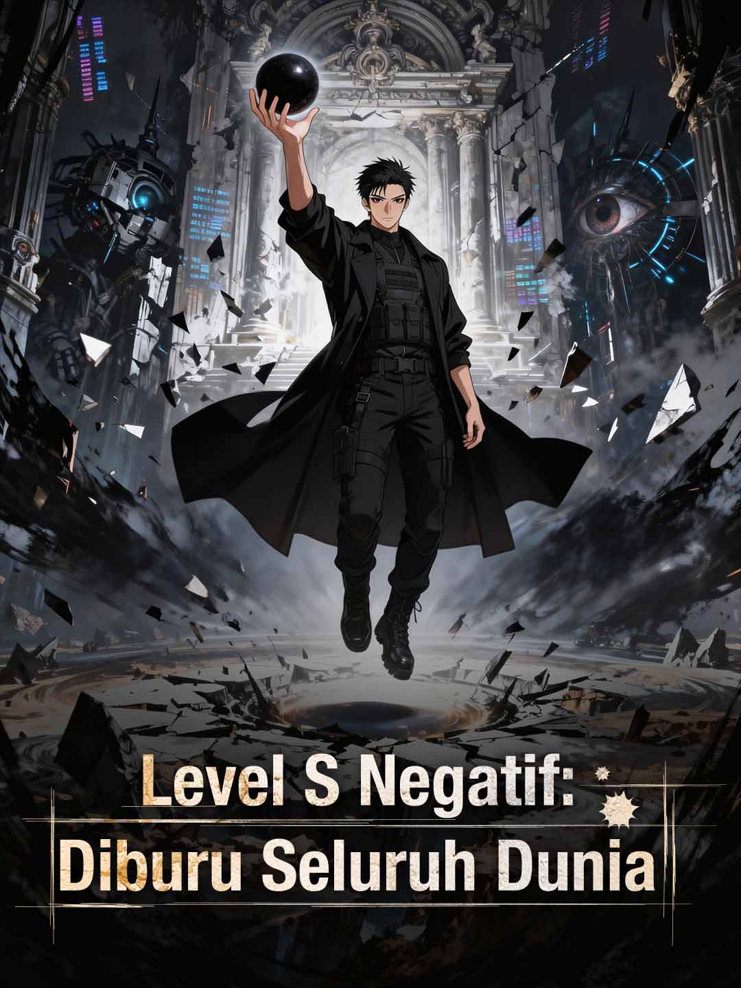 Level S Negatif: Diburu Seluruh Dunia