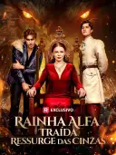 Rainha Alfa Traída Ressurge das Cinzas cover art