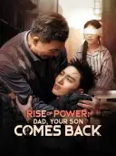 Rise of Power: Dad, Your Son Comes Back cover art
