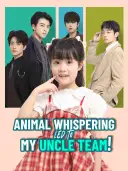 Animal Whispering Led to My Uncle Team! cover art