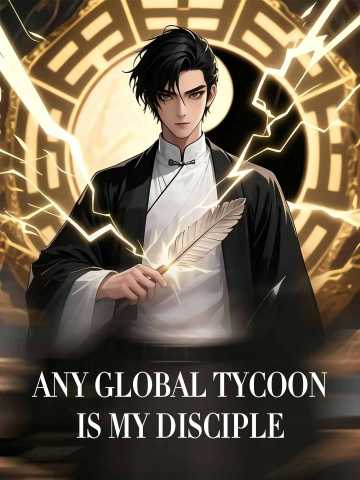 Any Global Tycoon Is My Disciple cover art