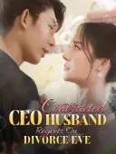 Contracted CEO Husband Regrets On Divorce Eve cover art