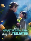 Dia Mengatur Segalanya, Hatiku Terjatuh cover art