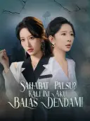 Sahabat Palsu? Kali Ini Aku Balas Dendam! cover art