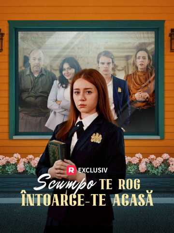 Scumpo, te rog, întoarce-te acasă