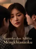 Sampul Suamiku dan Adikku Mengkhianatiku