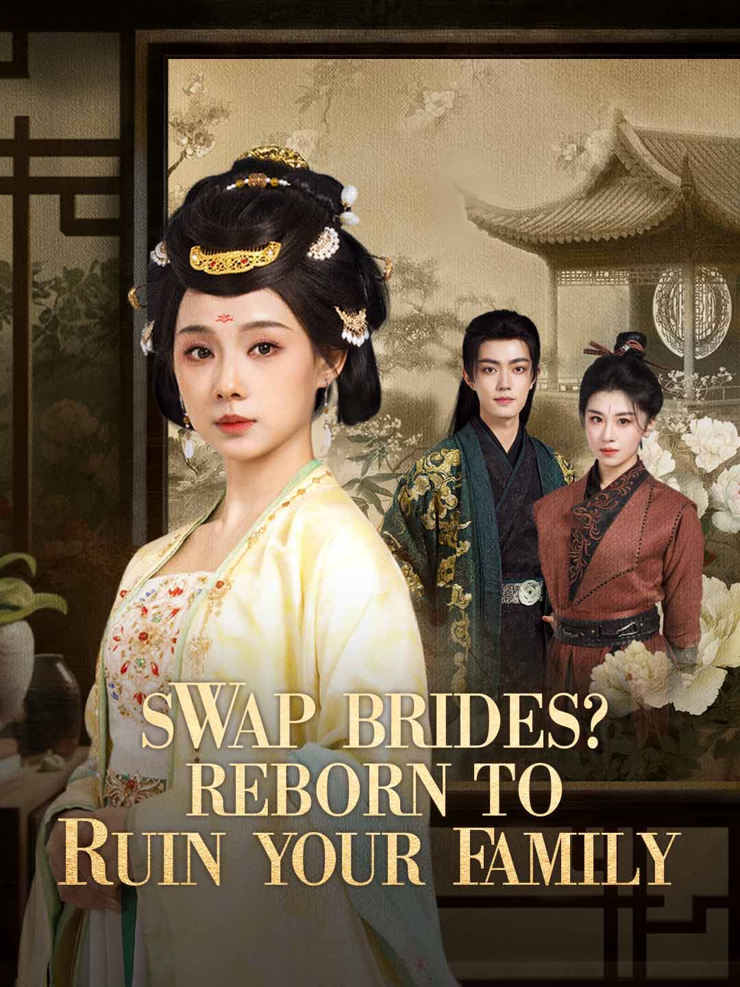 Swap Brides? Reborn to Ruin Your Family
