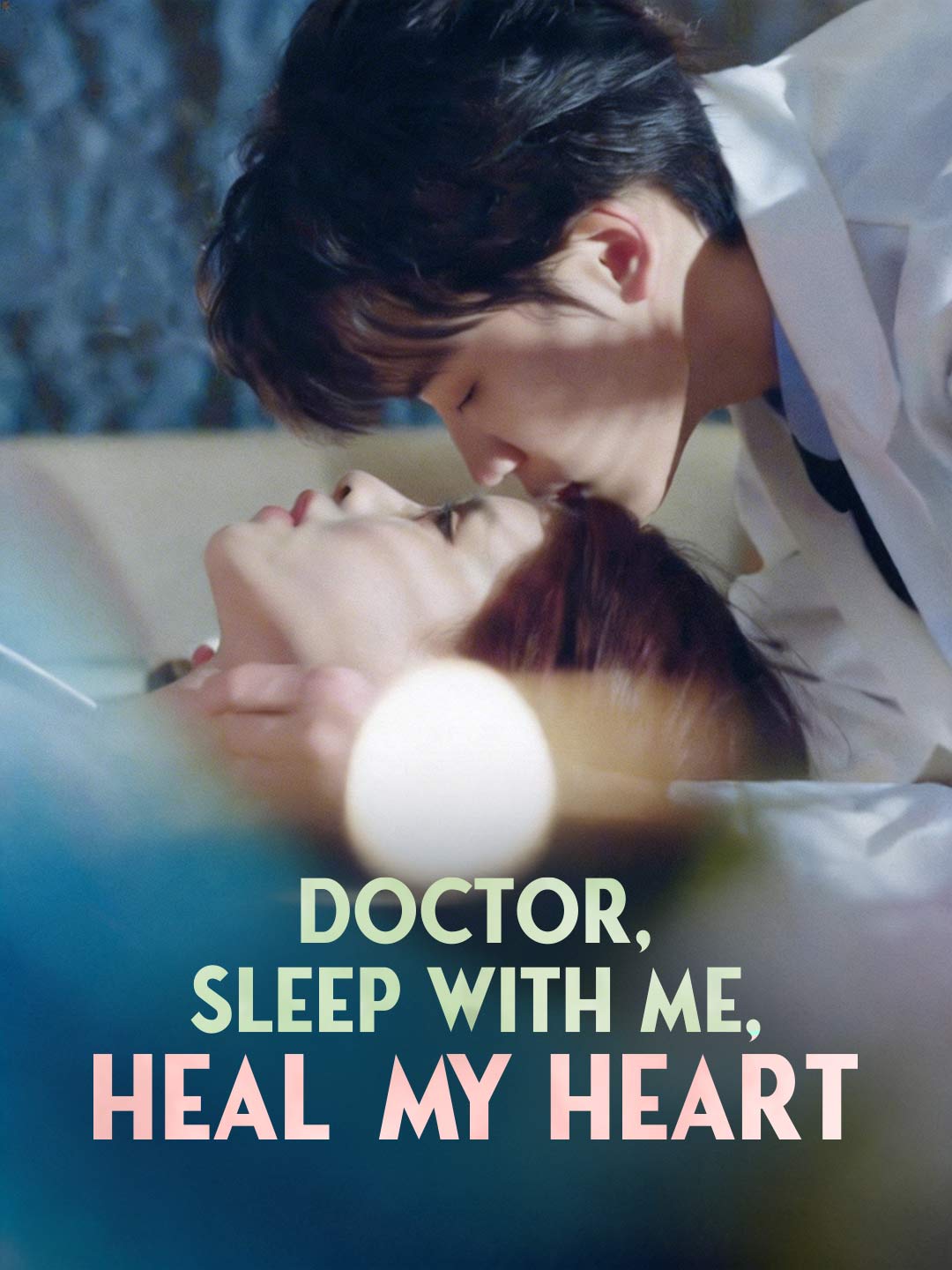 Doctor, Sleep with Me, Heal My Heart