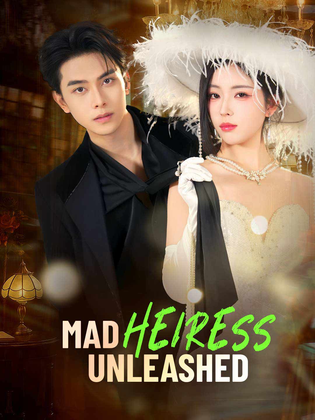 Mad Heiress Unleashed