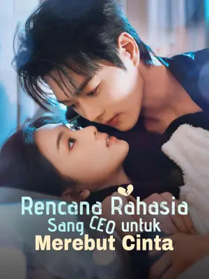 Rencana Rahasia Sang CEO untuk Merebut Cinta cover art