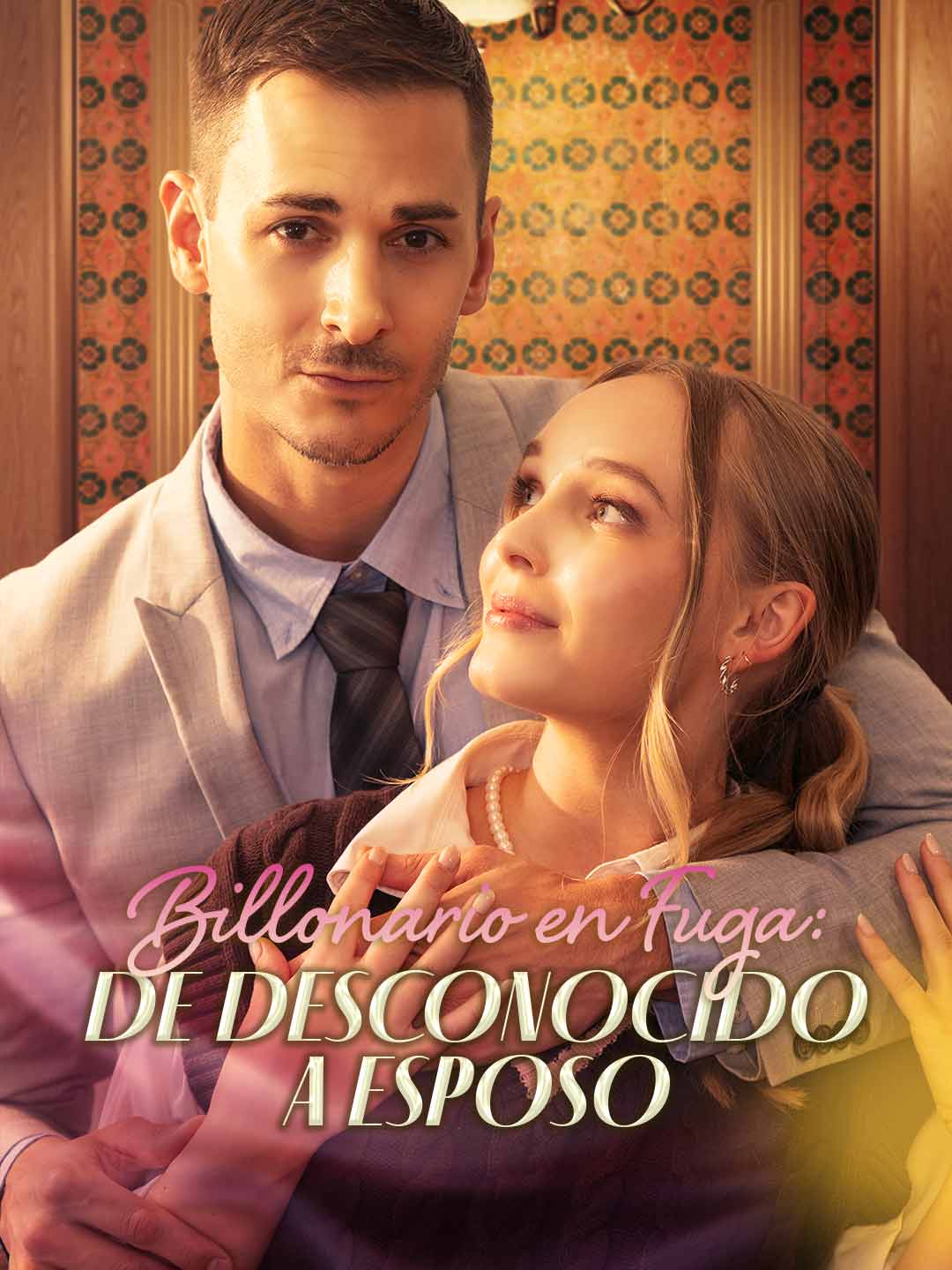 Billonario en Fuga: De Desconocido a Esposo cover art
