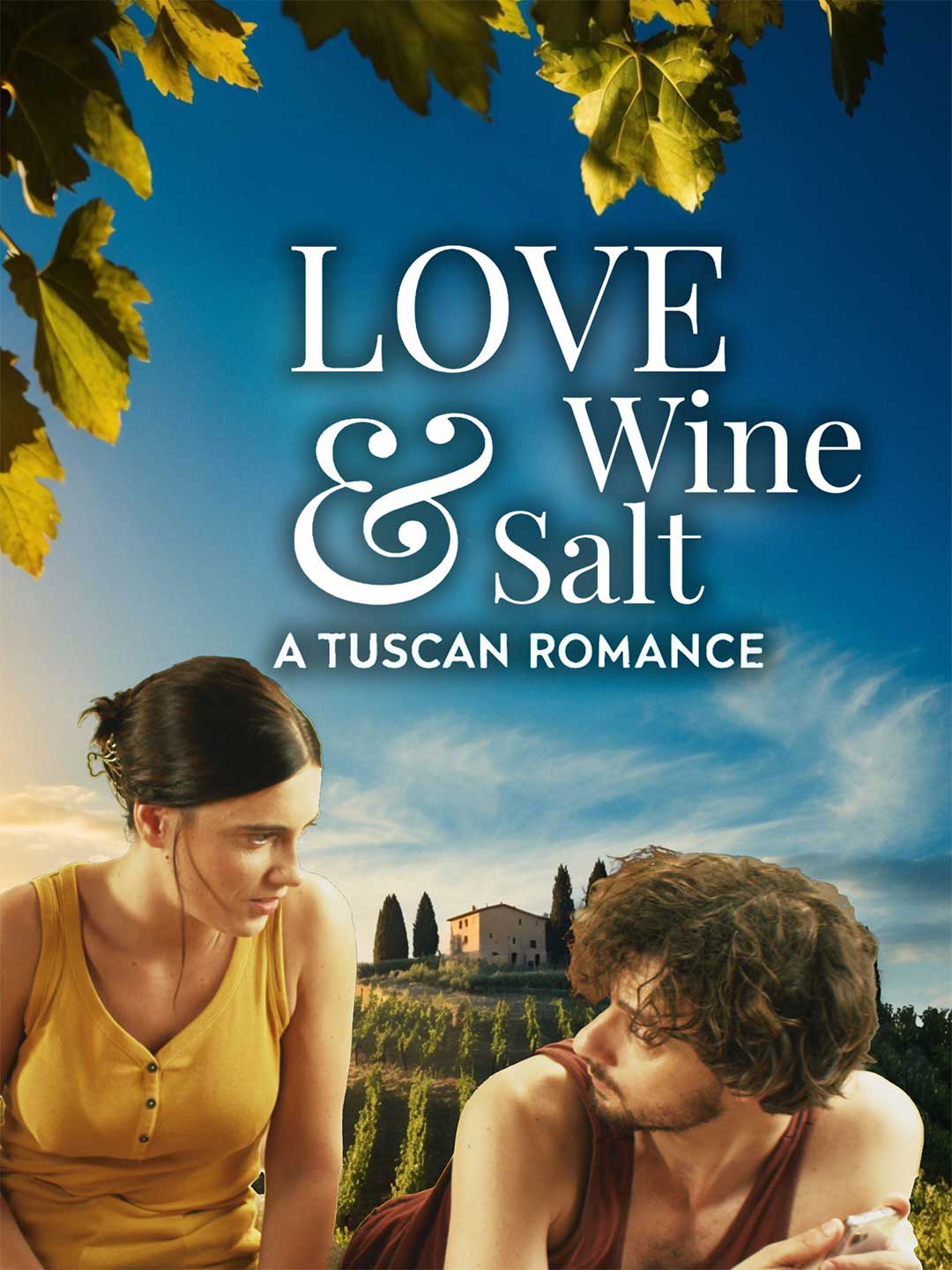 Love Wine & Salt: A Tuscan Romance