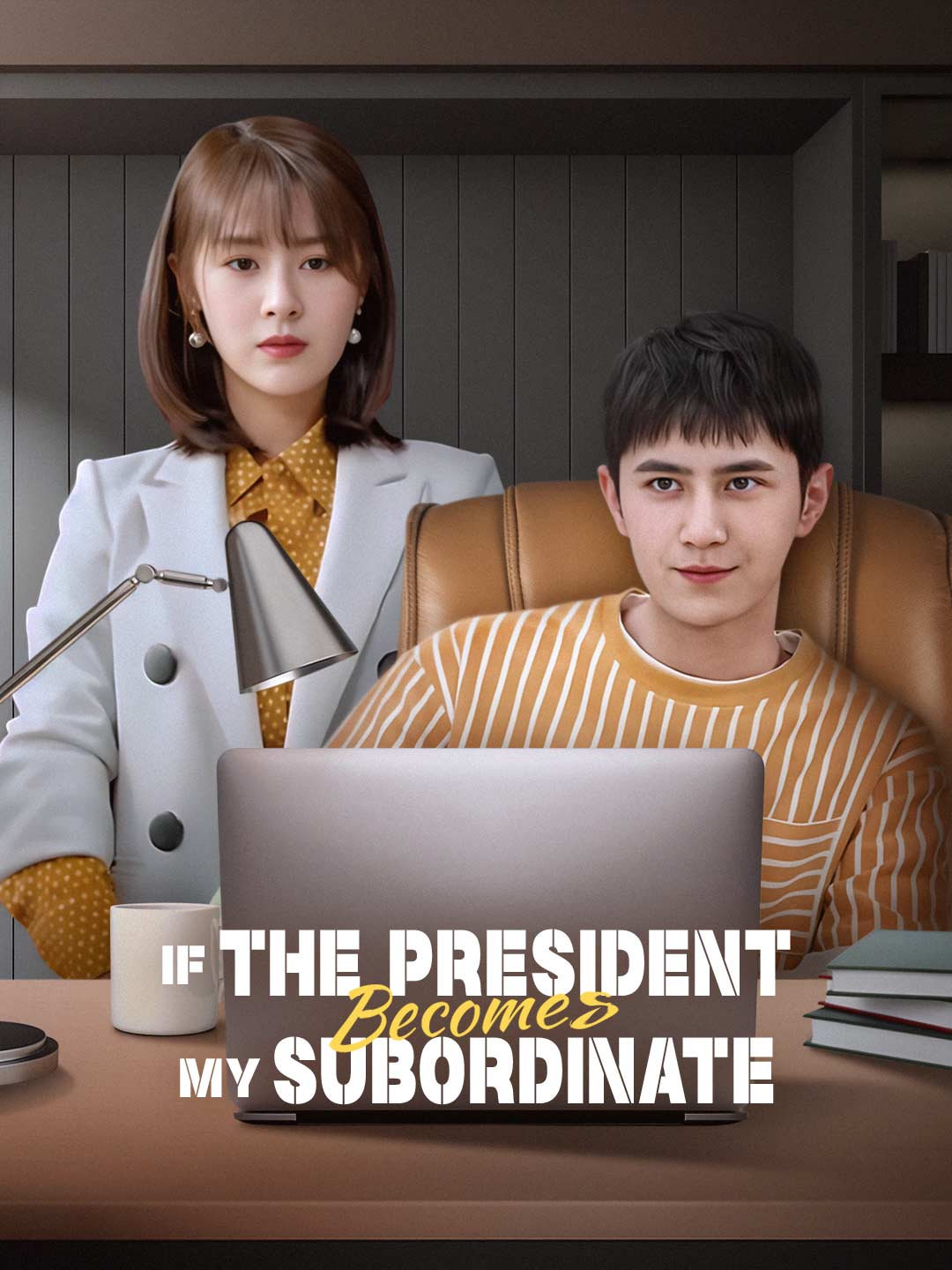 If the President Becomes My Subordinate [Original]