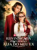 Reivindicada pelo Irmão Alfa do meu Ex cover art