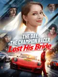 The Day the Champion Racer Lost His Bride poster