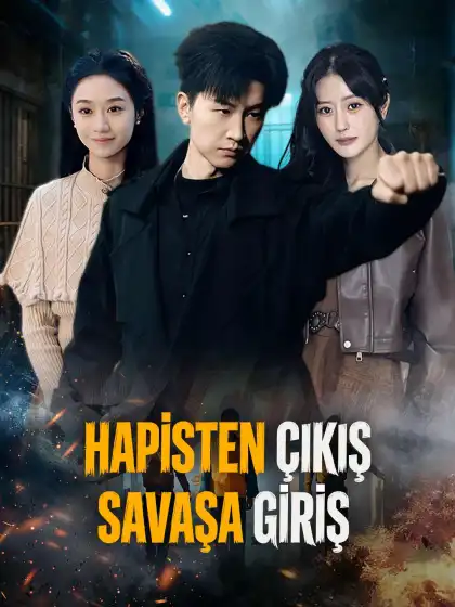 HAPİSTEN ÇIKIŞ SAVAŞA GİRİŞ
