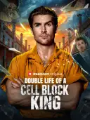 Double Life of a Cell Block King cover art