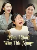 Mom, I Don't Want This Nanny cover art