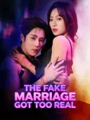 The Fake Marriage Got Too Real cover art