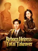 Reborn Heiress: Total Takeover cover art
