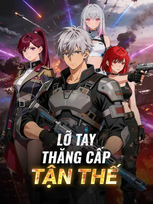 Lỡ Tay Thăng Cấp Tận Thế