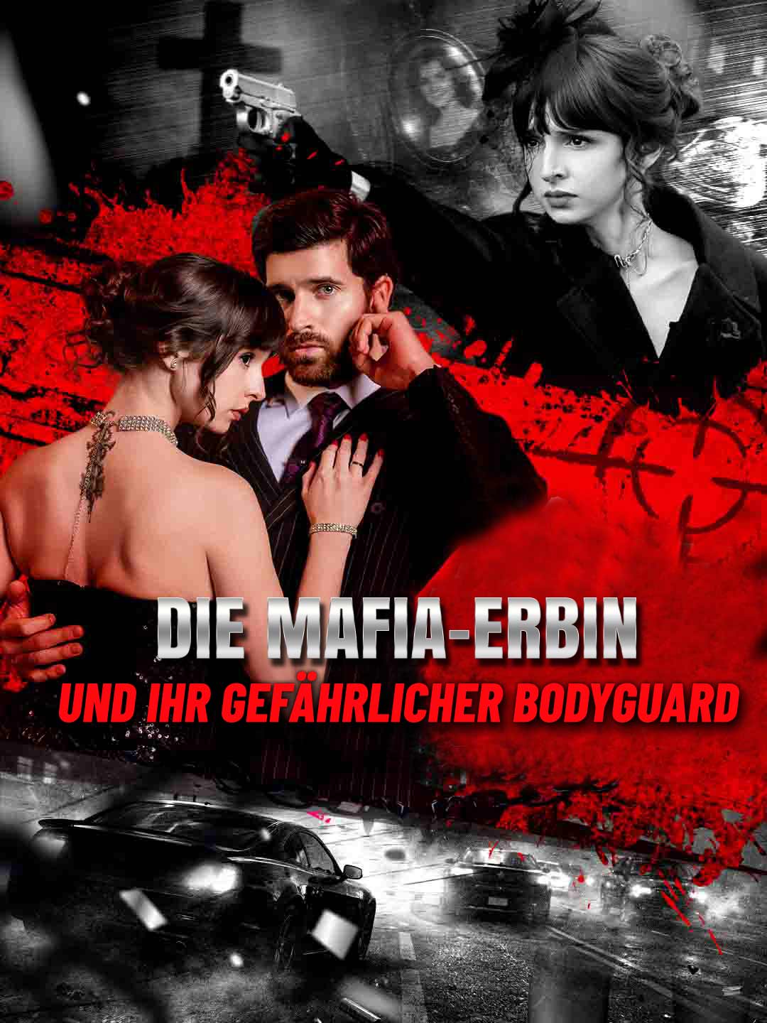 Die Mafia-Erbin und ihr gefährlicher Bodyguard cover